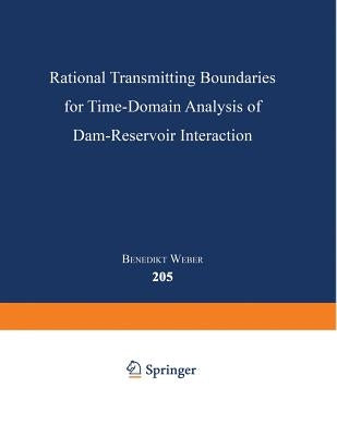 Rational Transmitting Boundaries for Time-Domain Analysis of Dam-Reservoir Interaction by Weber, Benedikt