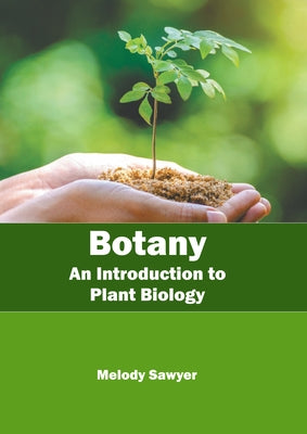 Botany: An Introduction to Plant Biology by Sawyer, Melody
