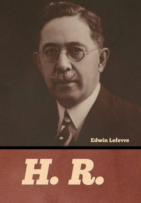 H. R. by Lefevre, Edwin