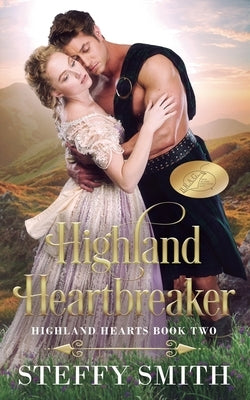 Highland Heartbreaker: Highland Hearts by Smith, Steffy
