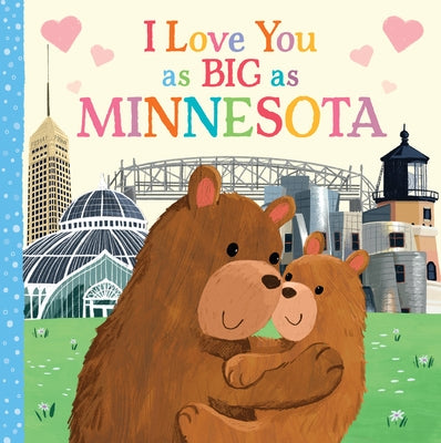 I Love You as Big as Minnesota by Rossner, Rose