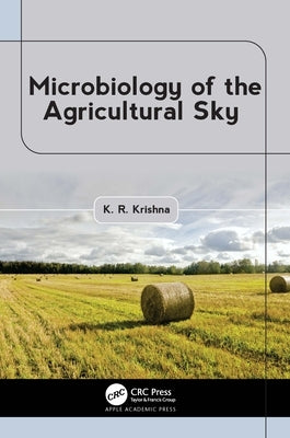 Microbiology of the Agricultural Sky by Krishna, K. R.
