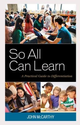So All Can Learn: A Practical Guide to Differentiation by McCarthy, John