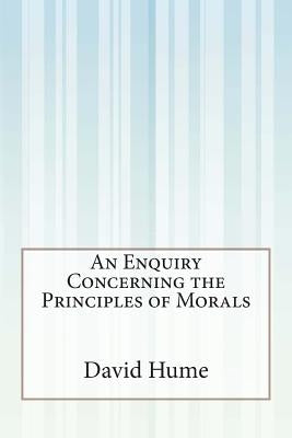 An Enquiry Concerning the Principles of Morals by Hume, David