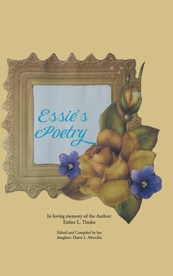 Essie's Poetry by Mroczka, Elaine L.