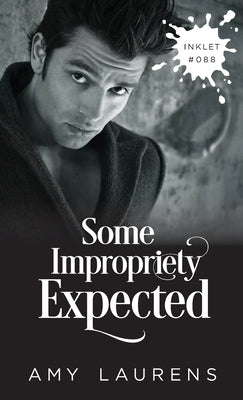 Some Impropriety Expected by Laurens, Amy