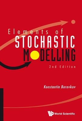 Elements of Stochastic Modelling (2nd Edition) by Borovkov, Konstantin