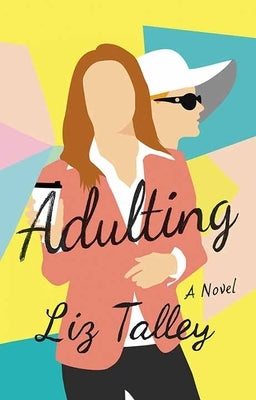 Adulting by Talley, Liz