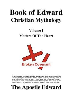 Book of Edward Christian Mythology (Volume I: Matters of the Heart) by Palmer, Edward G.