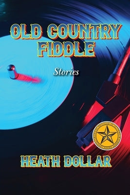 Old Country Fiddle Stories by Dollar, Heath