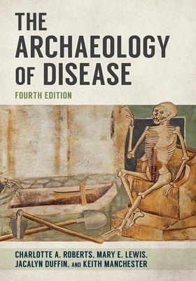 The Archaeology of Disease by Roberts, Charlotte A.