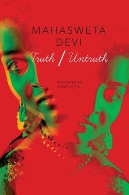 Truth/Untruth by Devi, Mahasweta