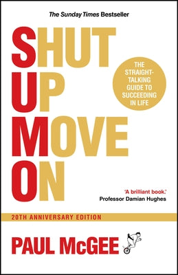Sumo (Shut Up, Move On): The Straight-Talking Guide to Succeeding in Life, 20th Anniversary Edition by McGee, Paul