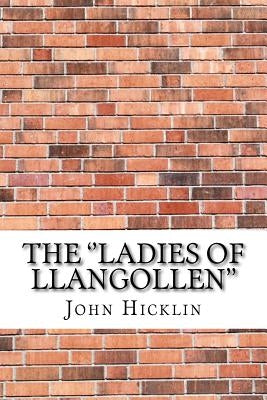 The ''Ladies of Llangollen'' by Hicklin, John