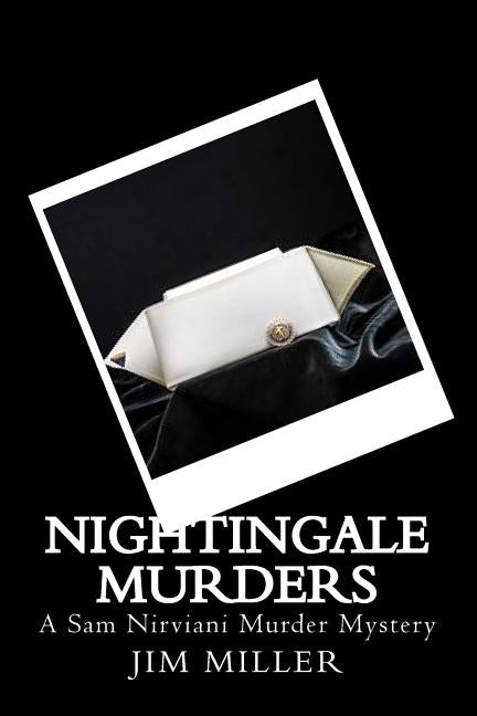 Nightingale Murders: A Sam Nirviani Murder Mystery by Miller, Jim D.
