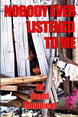 Nobody Ever Listened To Me by Maidment, David