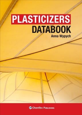 Plasticizers Databook by Wypych, Anna