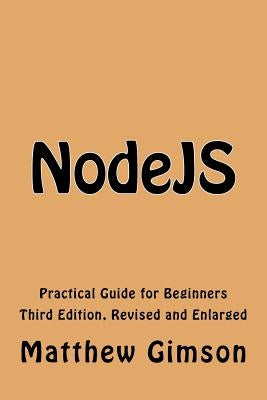 NodeJS: Practical Guide for Beginners by Gimson, Matthew