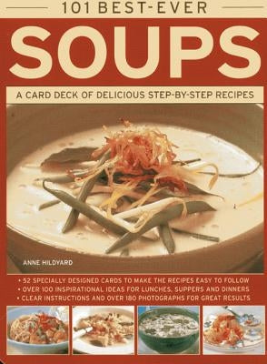 101 Best-Ever Soups: A Card Deck of Delicious Step-By-Step Recipes by Day, Martha