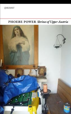 Shrines of Upper Austria by Power, Phoebe