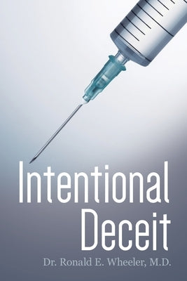 Intentional Deceit by Wheeler, Ronald E.