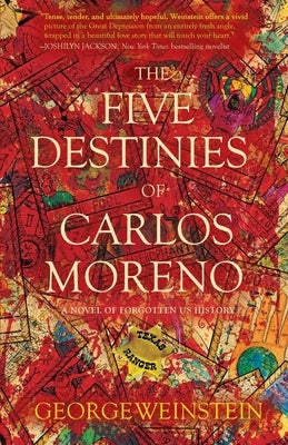 The Five Destinies of Carlos Moreno by Weinstein, George