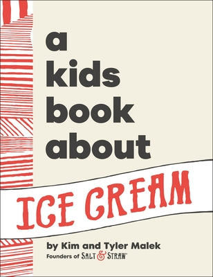 A Kids Book about Ice Cream by Malek, Kim