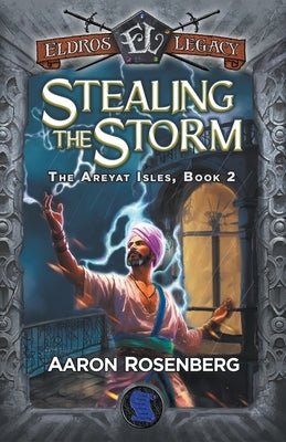 Stealing the Storm by Rosenberg, Aaron