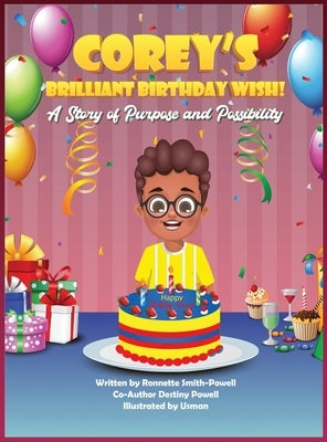 Corey's Brilliant Birthday Wish!: A Story of Purpose and Possibilities! by Smith-Powell, Ronnette J.