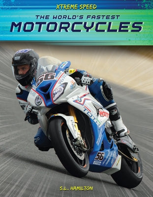 The World's Fastest Motorcycles by Hamilton, S. L.