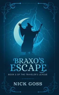 Braxo's Escape: Book 2 of the Traveler's League by Soares, Sue