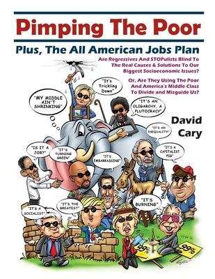 Pimping The Poor Paperback: Plus, The All American Jobs Plan by Cary, David