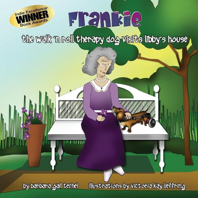 Frankie, the Walk 'N Roll Therapy Dog Visits Libby's House by Techel, Barbara Gail