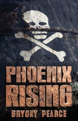 Phoenix Rising by Pearce, Bryony
