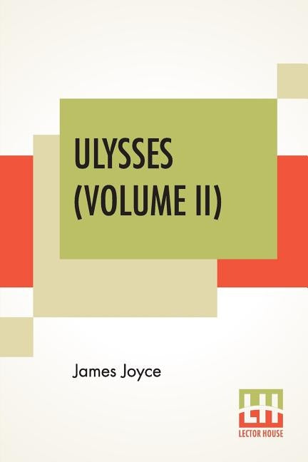 Ulysses (Volume II) by Joyce, James