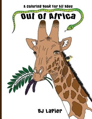 Out of Africa: An Educational Coloring Book for All Ages by Lapier, Bj