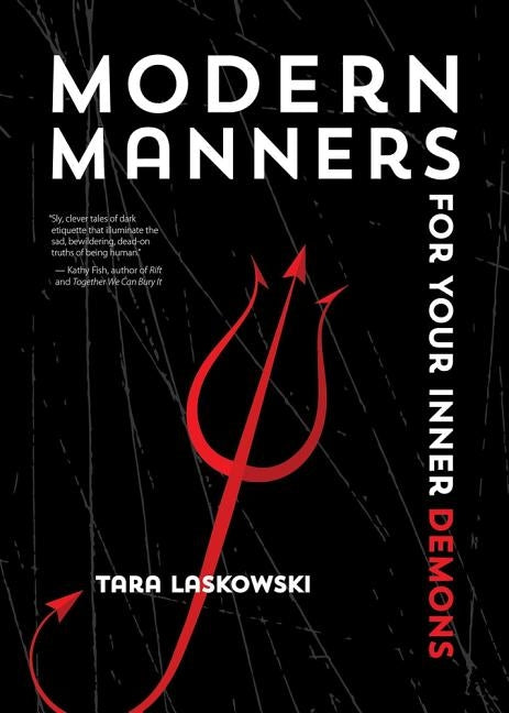 Modern Manners for Your Inner Demons by Laskowski, Tara
