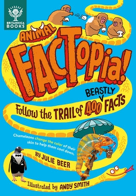 Animal Factopia!: Follow the Trail of 400 Beastly Facts by Beer, Julie