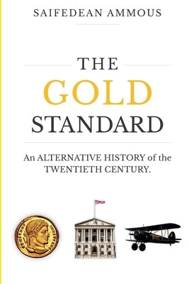 The Gold Standard by Ammous, Saifedean