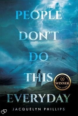 People Don't Do This Everyday by Phillips, Jacquelyn