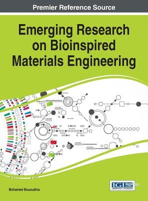 Emerging Research on Bioinspired Materials Engineering by Bououdina, Mohamed