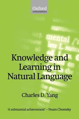 Knowledge and Learning in Natural Language by Yang, Charles D.