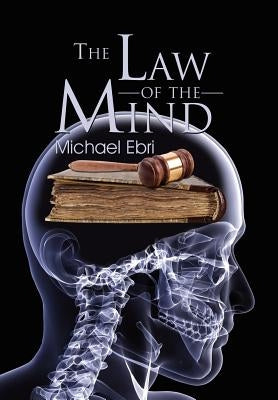 The Law of the Mind by Ebri, Michael