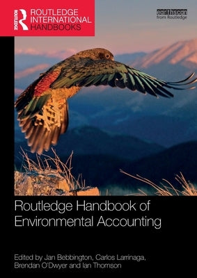Routledge Handbook of Environmental Accounting by Bebbington, Jan