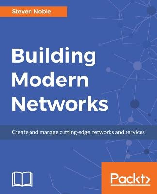 Building Modern Networks by Noble, Steven