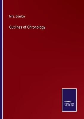 Outlines of Chronology by Gordon