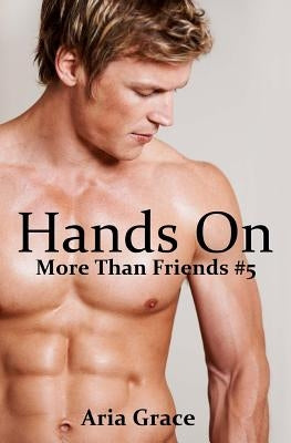 Hands On: M/M Romance by Grace, Aria