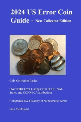 2024 US Error Coin Guide - New Collector Edition by McDonald, Stan