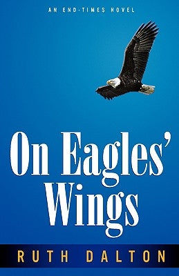 On Eagles' Wings by Dalton, Ruth