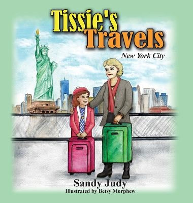 Tissie's Travels: New York City by Judy, Sandy